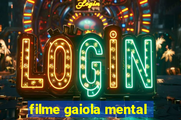 filme gaiola mental